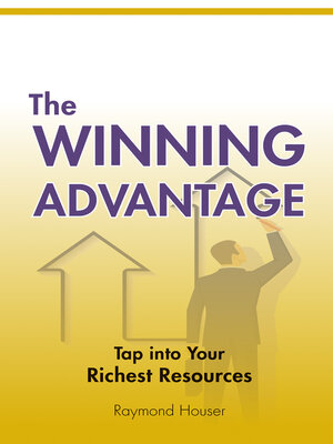 cover image of The Winning Advantage: Tap Into Your Richest Resources